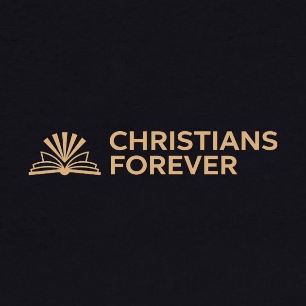 Christians Forever (Gold Logo) by Christians Forever